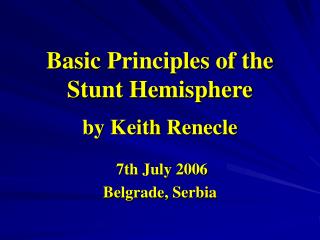 Basic Principles of the Stunt Hemisphere by Keith Renecle