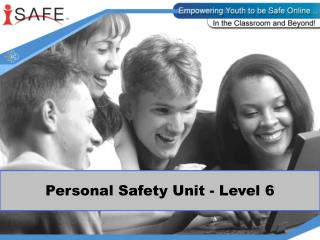 Personal Safety Unit - Level 6