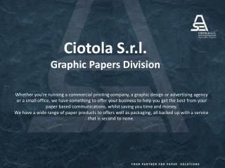 Ciotola S.r.l. Graphic Papers Division