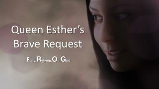 Queen Esther’s Brave Request