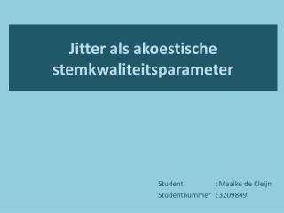 Jitter als akoestische stemkwaliteitsparameter