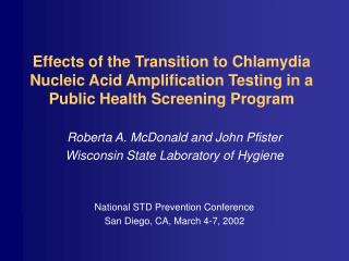 Roberta A. McDonald and John Pfister Wisconsin State Laboratory of Hygiene