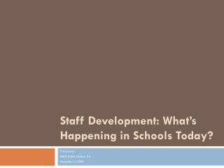 Staff Development: What’s Happening in Schools Today?