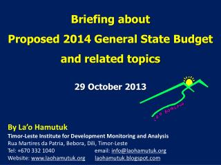 Briefing about Proposed 2014 General State Budget and related topics