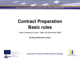 Contract Preparation Basic rules Hyatt Conference Center - Baku (06 Novembre 2008)