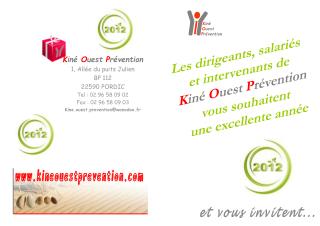 K iné O uest P révention 1, Allée du puits Julien BP 112 22590 PORDIC Tel : 02 96 58 09 02