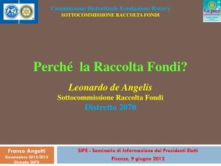 SIPE - Seminario di Informazione dei Presidenti Eletti Firenze, 9 giugno 2012
