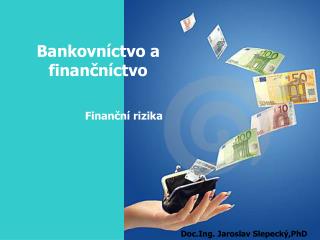 Bankovníctvo a finančníctvo