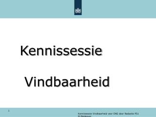 Kennissessie Vindbaarheid