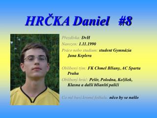 HRČKA Daniel # 8