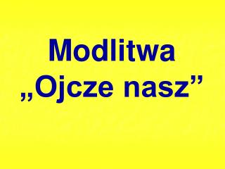 Modlitwa „Ojcze nasz”