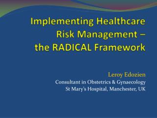 Implementing Healthcare Risk Management – the RADICAL Framework