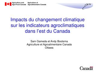 Impacts du changement climatique sur les indicateurs agroclimatiques dans l’est du Canada
