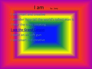 I am by Joey