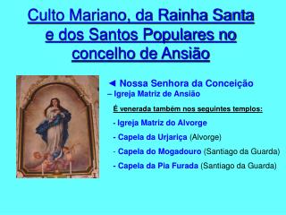 Culto Mariano, da Rainha Santa e dos Santos Populares no concelho de Ansião