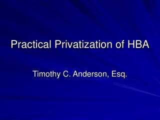 Practical Privatization of HBA