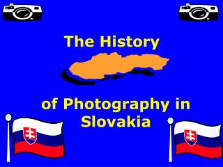 The History of P hotography in Slovakia