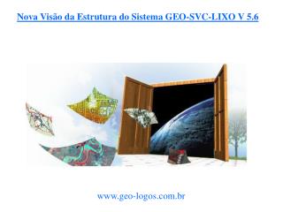 Nova Visão da Estrutura do Sistema GEO-SVC-LIXO V 5.6