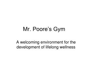Mr. Poore’s Gym
