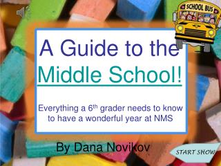 A Guide to the Middle School!
