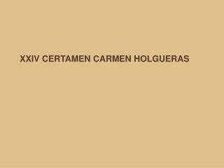 XXIV CERTAMEN CARMEN HOLGUERAS