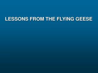LESSONS FROM THE FLYING GEESE