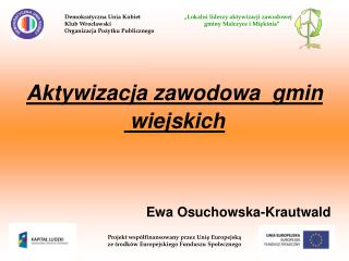 Aktywizacja zawodowa gmin wiejskich Ewa Osuchowska-Krautwald