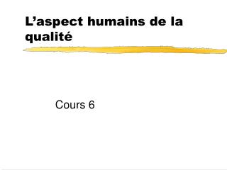 L’aspect humains de la qualité