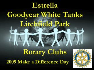 Estrella Goodyear White Tanks Litchfield Park Rotary Clubs
