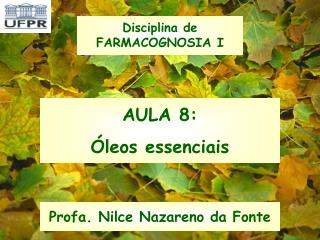 AULA 8: Óleos essenciais