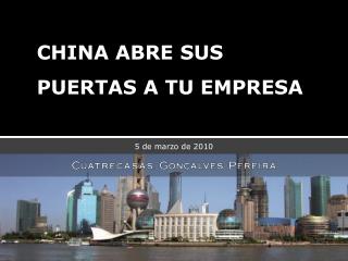 CHINA ABRE SUS PUERTAS A TU EMPRESA