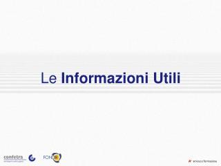 Le Informazioni Utili