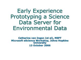 Early Experience Prototyping a Science Data Server for Environmental Data