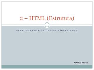 2 – HTML (Estrutura)
