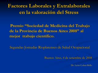 Factores Laborales y Extralaborales en la valoración del Stress