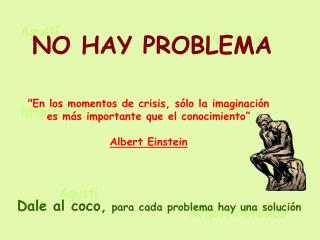 NO HAY PROBLEMA