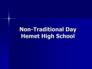Non-Traditional Day Hemet High School