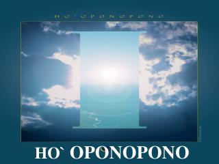 HO` OPONOPONO