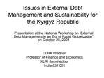 Issues in External Debt Management and Sustainability for the Kyrgyz Republic