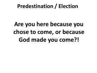 Predestination / Election