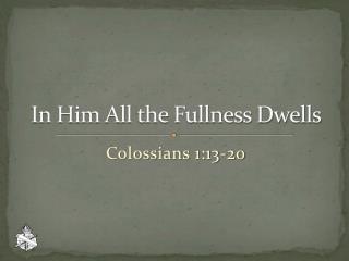 In Him All the Fullness Dwells