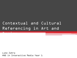 Contextual and Cultural Referencing in Art and Design