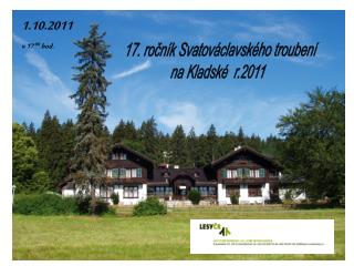 17. ročník Svatováclavského troubení na Kladské r.2011