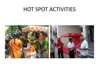 HOT SPOT ACTIVITIES