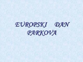 EUROPSKI DAN PARKOVA