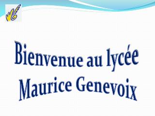 Bienvenue au lycée Maurice Genevoix