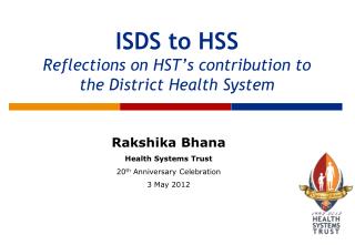 ISDS to HSS Reflections on HST’s contribution to the District Health System