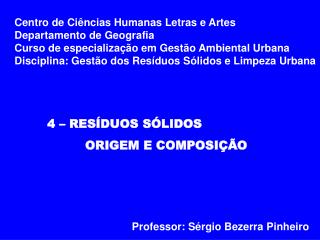 4 – RESÍDUOS SÓLIDOS ORIGEM E COMPOSIÇÃO