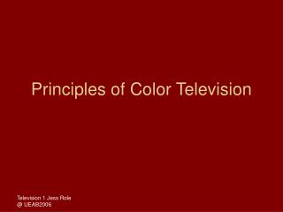 Principles of Color Television