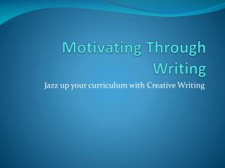 Motivating Through Writing